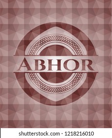 Abhor red badge with geometric pattern background.