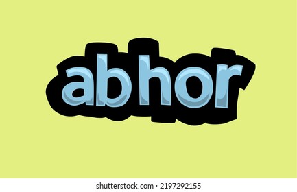 ABHOR writing vector design on a yellow background very simple and very cool