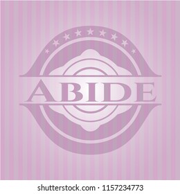 Abide pink emblem. Retro