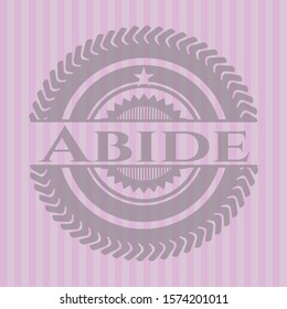 Abide realistic pink emblem. Vector Illustration. Detailed.