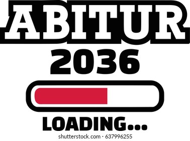 Abitur 2036 Loading - german highschool graduation