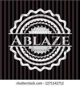 Ablaze silvery badge