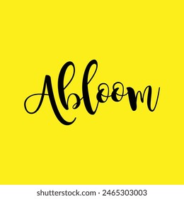 abloom text on yellow background.