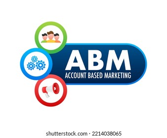 ABM - Account Based Marketing. Business concept. Vector stock illustration.