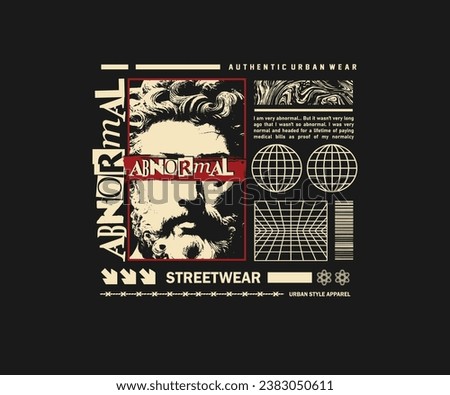 abnormal slogan typography  graphic design with greek sculpture vector illustration, for streetwear and urban style t-shirts design, hoodies, etc