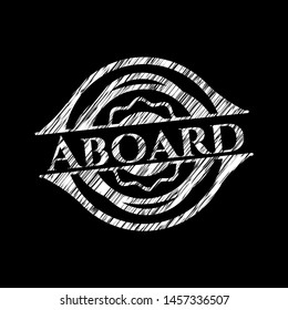 Aboard chalk emblem written on a blackboard. Vector Illustration. Detailed.