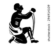 Abolition Of Slavery. Abolition Of Slavery Amendment. Slavery Picture. Towards Freedom. Man In Chains. Slave Owners. Vector Figure. Strong Man. Will To Live. Vector Illustration: Captive Man, Slave.