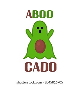 Aboocado (a boo cado) lettering. Funny Halloween pun quote. Cute avocado ghost character. Vector template for typography poster, greeting card, banner,  shirt, etc.