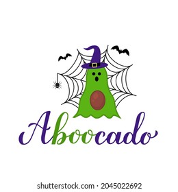 Aboocado  calligraphy lettering. Funny Halloween pun quote. Cute avocado ghost character. Vector template for typography poster, greeting card, banner,  t-shirt, etc.