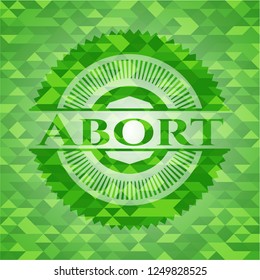 Abort green emblem with mosaic ecological style background