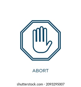 abort icon. Thin linear abort outline icon isolated on white background. Line vector abort sign, symbol for web and mobile