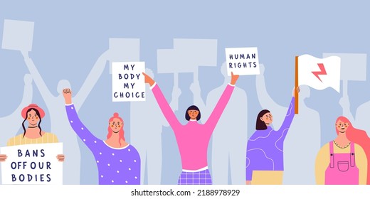 Abortion rights demonstration. Women protestors holding placards my body my choice and bans of our bodies. Supporting the protests against. Flat vector illustration in trendy colors.