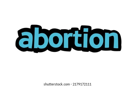 ABORTION writing vector design on white background