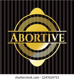 Abortive gold badge