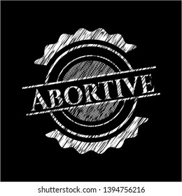 Abortive written with chalkboard texture. Vector Illustration. Detailed.
