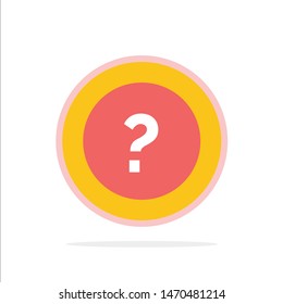 About, Ask, Information, Question, Support Abstract Circle Background Flat color Icon. Vector Icon Template background