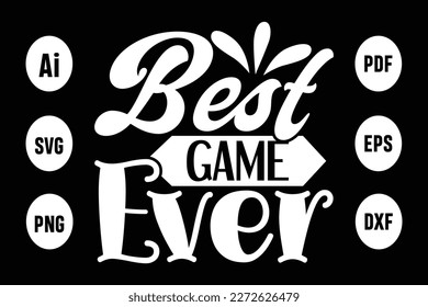About Best Game Ever Svg