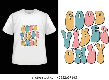 About good vibes only retro wavy t shirt design.