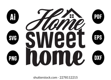 About Home Sweet Home Svg