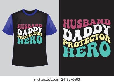 About Husband daddy Protector Hero retro design 