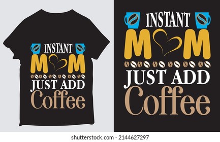 about instant mom just add coffee design