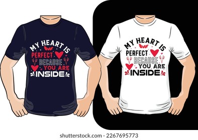 About My Haart Is Perfect Because You Are Inside T Shirt Design Graphic