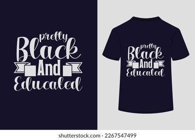 About pretty Black And Educated SVG Design