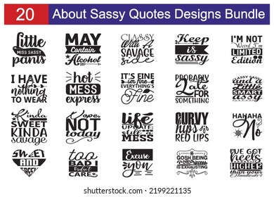 About Sassy  Quotes SVG Cut Files Designs Bundle. About Sassy   quotes SVG cut files, About Sassy   quotes t shirt designs, Saying about About Sassy  .