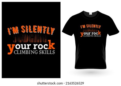 About I'm Silently Climbing T-Shirt Graphic