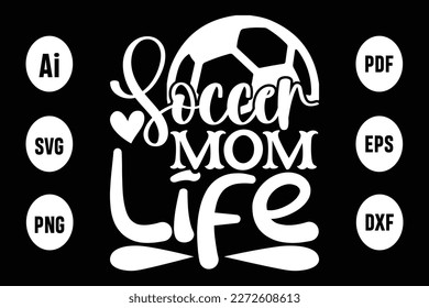 About Soccer Mom Life Svg