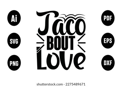 About Taco Bout Love Svg