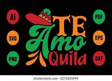 About Te Amo Quila Svg