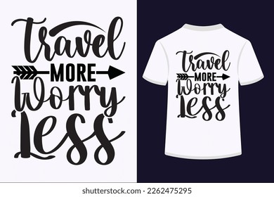 About Travel More Worry Less Svg