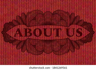 About us text inside Currency Red wool realistic badge. Cloth delicate background. Illustration. 