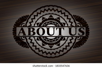 About us text inside wooden badge. Brown graceful background. Intense illustration. 