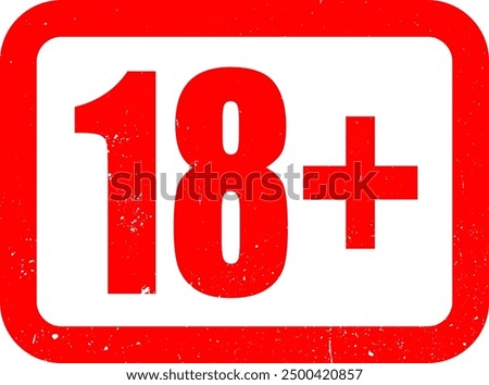 Above 18+ Plus Parental Guidance Red Rubber Stamp Grunge Texture Label Badge Sticker Vector EPS PNG Transparent No Background Clip Art Vector EPS PNG