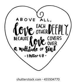 above all, love each other deeply. love frame.Hand Lettered quote. Bible Verse. Modern calligraphy