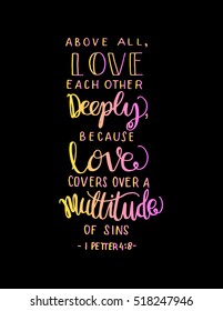 above all, love each other deeply. love frame.Hand Lettered quote. Bible Verse. Modern calligraphy
