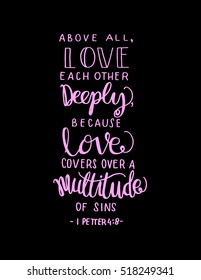 above all, love each other deeply. love frame.Hand Lettered quote. Bible Verse. Modern calligraphy