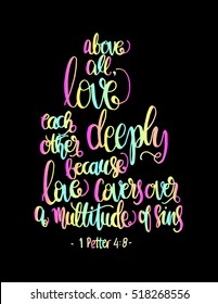 above all, love each other deeply because love covers over a multitude of sins. Hand Lettered quote. Bible Verse. Modern calligraphy