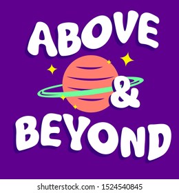 ABOVE AND BEYOND, SLOGAN PRINT VECTOR