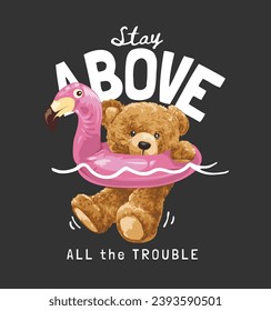 above trouble slogan with bear doll in swimring vector illustration on black background