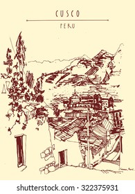 Above view of Cusco, Peru. Inca capital. Hand drawn vintage postcard or poster template in vector