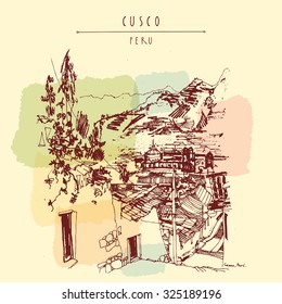 Above view of Cusco, Peru. Inca capital. Hand drawn vintage postcard or poster template in vector