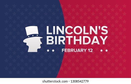 Abraham Lincoln’s Birthday. National holiday in the United States. Celebrating the birthday of one of the most popular presidents of America. Poster, banner and background