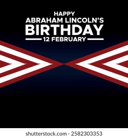 Abraham Lincoln’s Birthday. National holiday in the United States. Celebrating the birthday of one of the most popular presidents of America.Lincoln's Birthday Poster, February 12. Important day