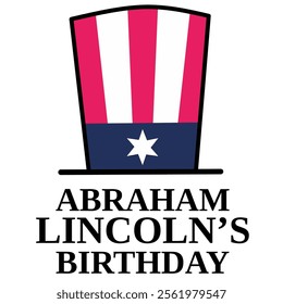 Abraham Lincoln birthday hat background, US President. Vector illustration.