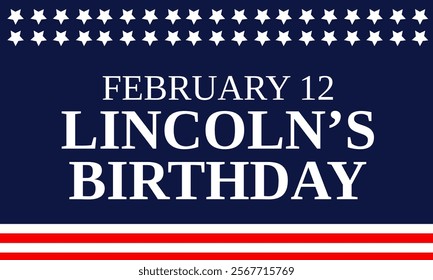 Abraham Lincoln's birthday, with the United States flag in the background