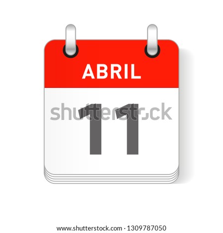 Abril 11, April 11 date visible on a page a day organizer calendar in spanish Language