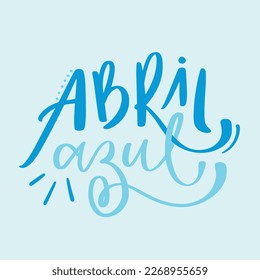 Abril azul. Blue april in brazilian portuguese. Modern hand Lettering. vector.